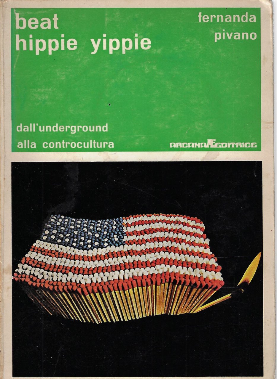 Beat hippie yippie : dall'underground alla controcultura