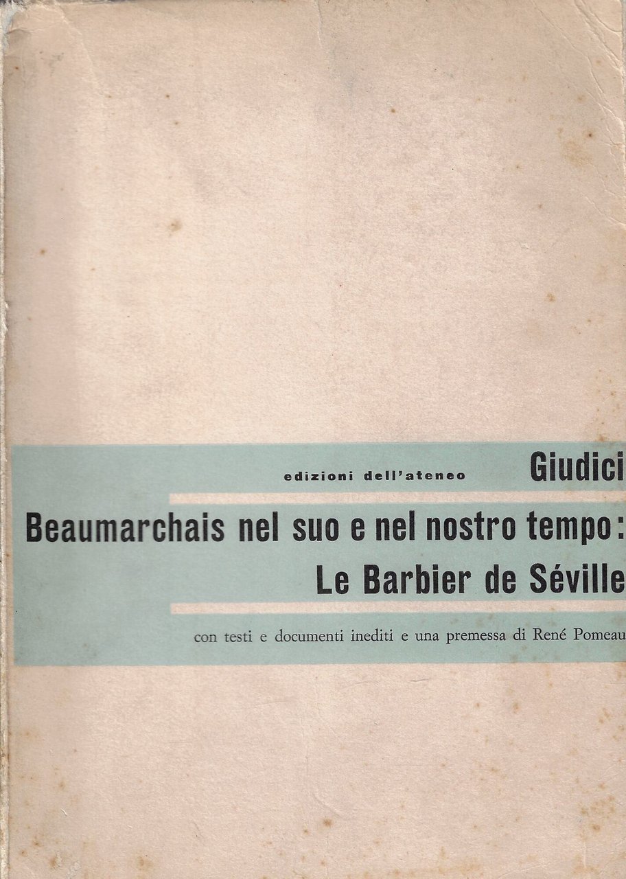 Beaumarchais nel suo tempo e nel nostro tempo: Le barbier …