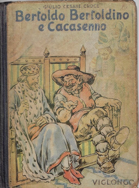 Bertoldo, Bertoldino e Cacasenno : Nuova originale riduzione di Guerrando Di Vigny