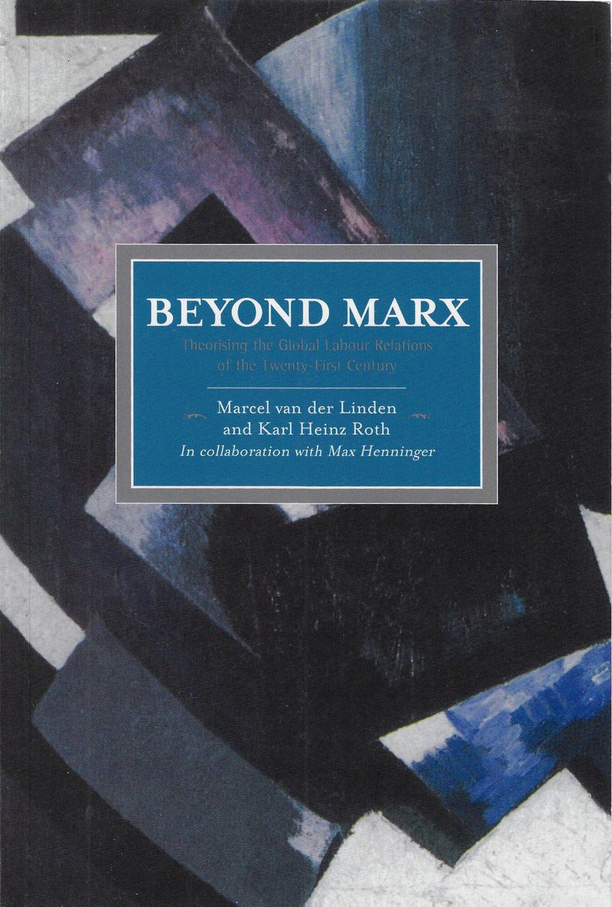 Beyond Marx: Theorising the Global Labour Relations of the Twenty-First …