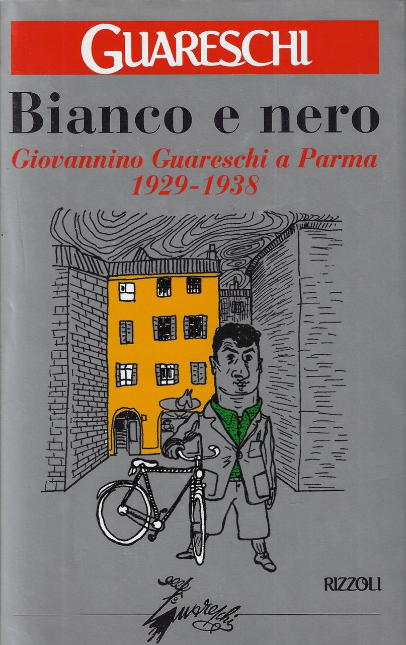 Bianco e nero. Giovannino Guareschi a Parma 1929-1938