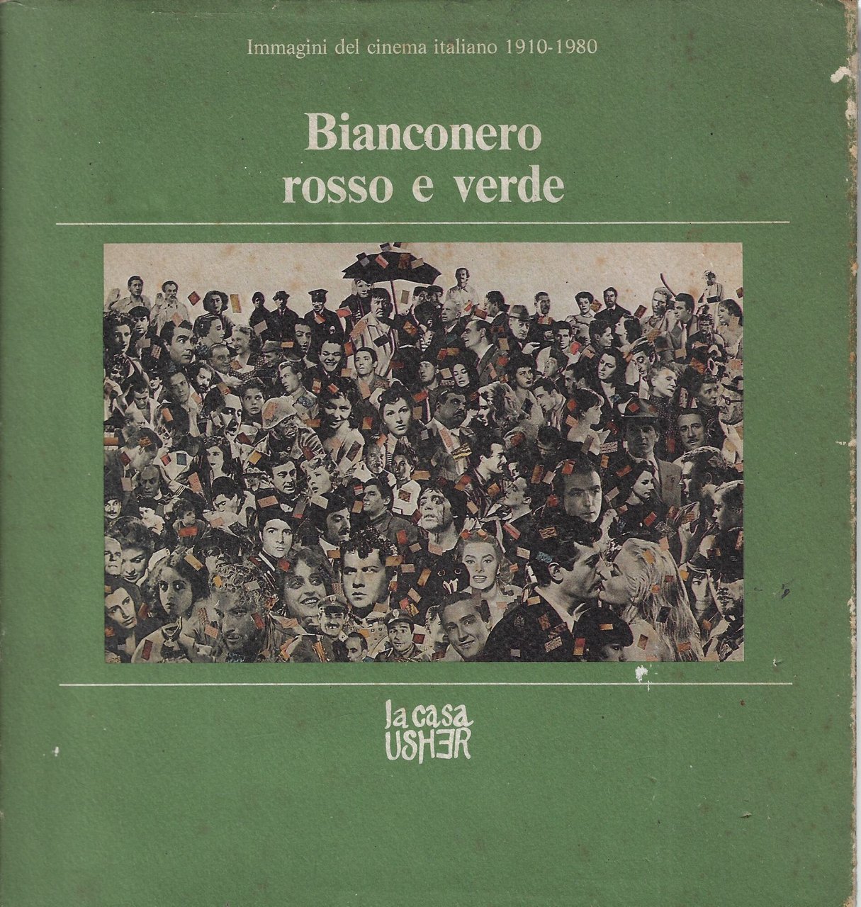 Bianconero rosso e verde : immagini del cinema italiano 1910-1980