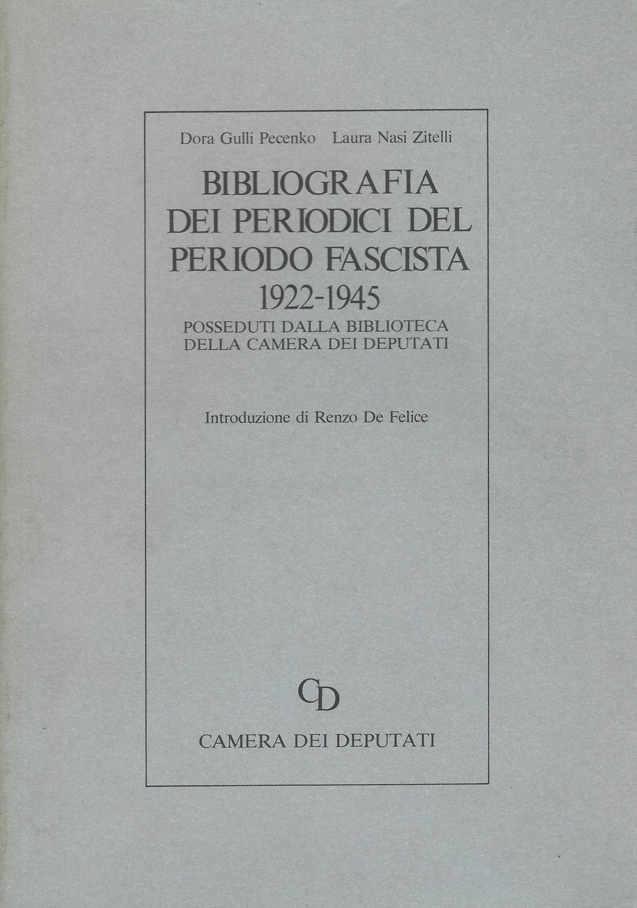 Bibliografia dei periodici del periodo fascista 1922-1945 posseduti dalla Biblioteca …