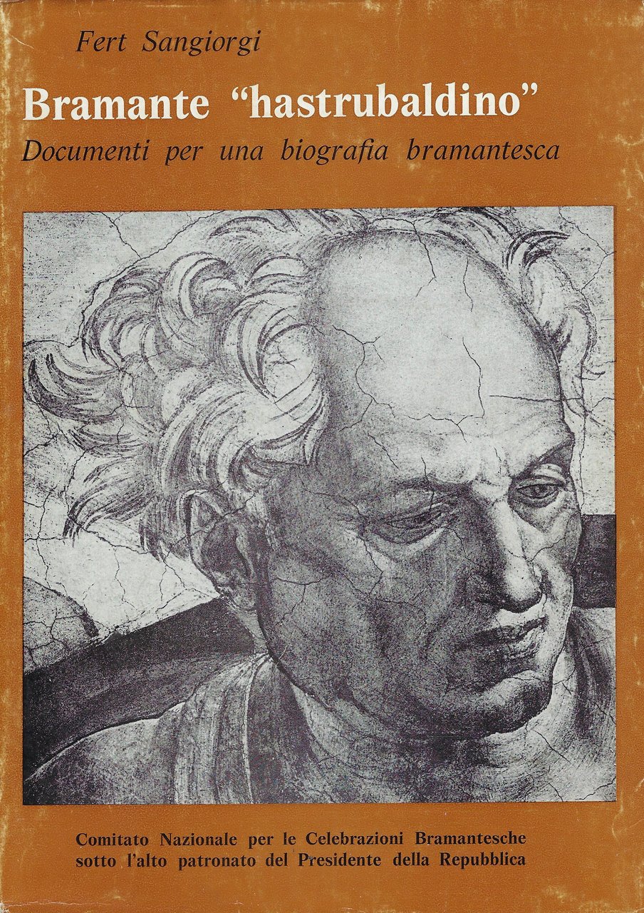 Bramante "hastrubaldino" : documenti per una biografia bramantesca