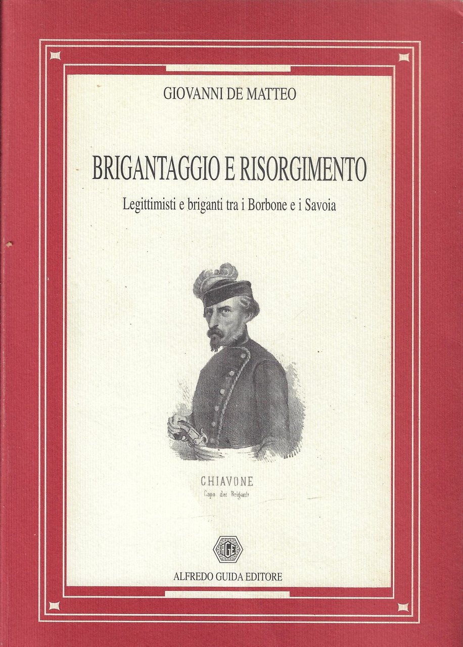 Brigantaggio e Risorgimento. Legittimisti e briganti tra i Borbone e …