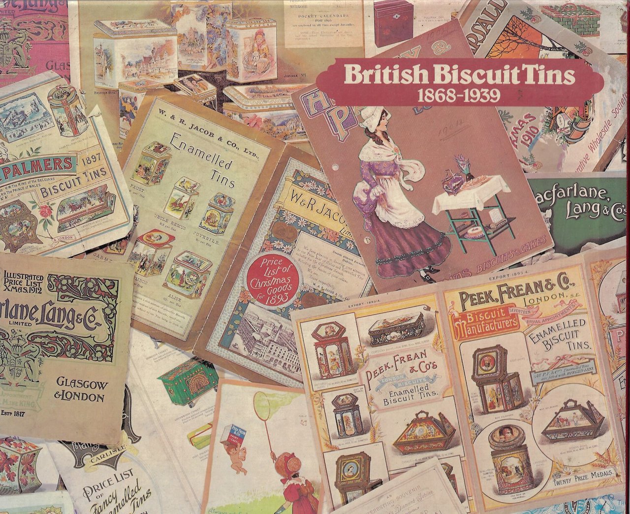 British biscuit tins : 1868-1939. An aspect of decorative packaging