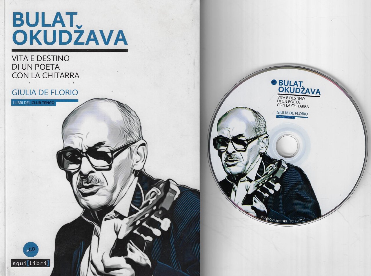 Bulat Okudzava. Vita e destino di un poeta con la …