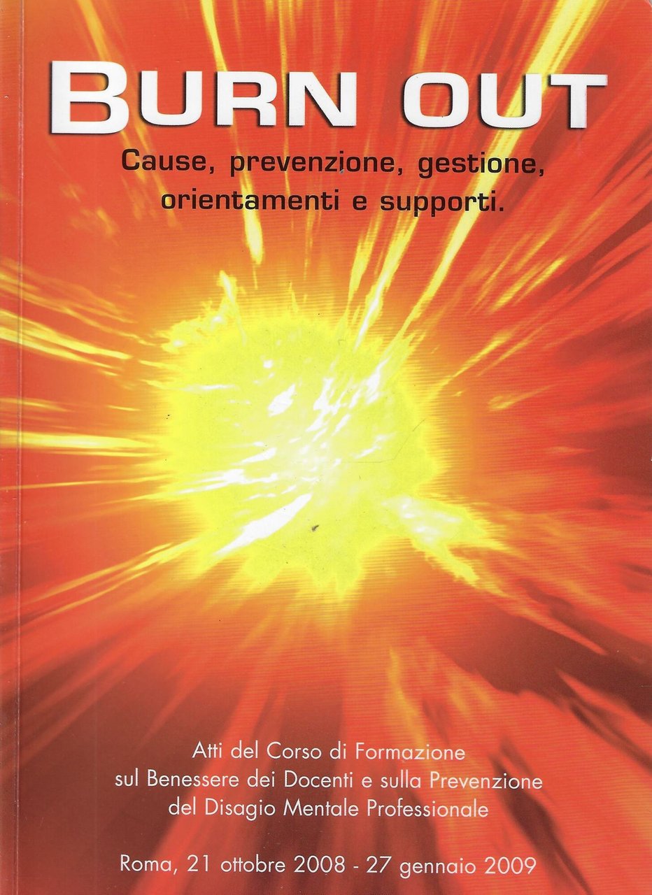 Burn out. Cause, prebenzione, gestione, orientamenti e supporti