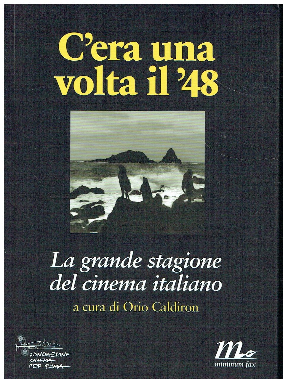 C'era una volta il '48 : la grande stagione del …