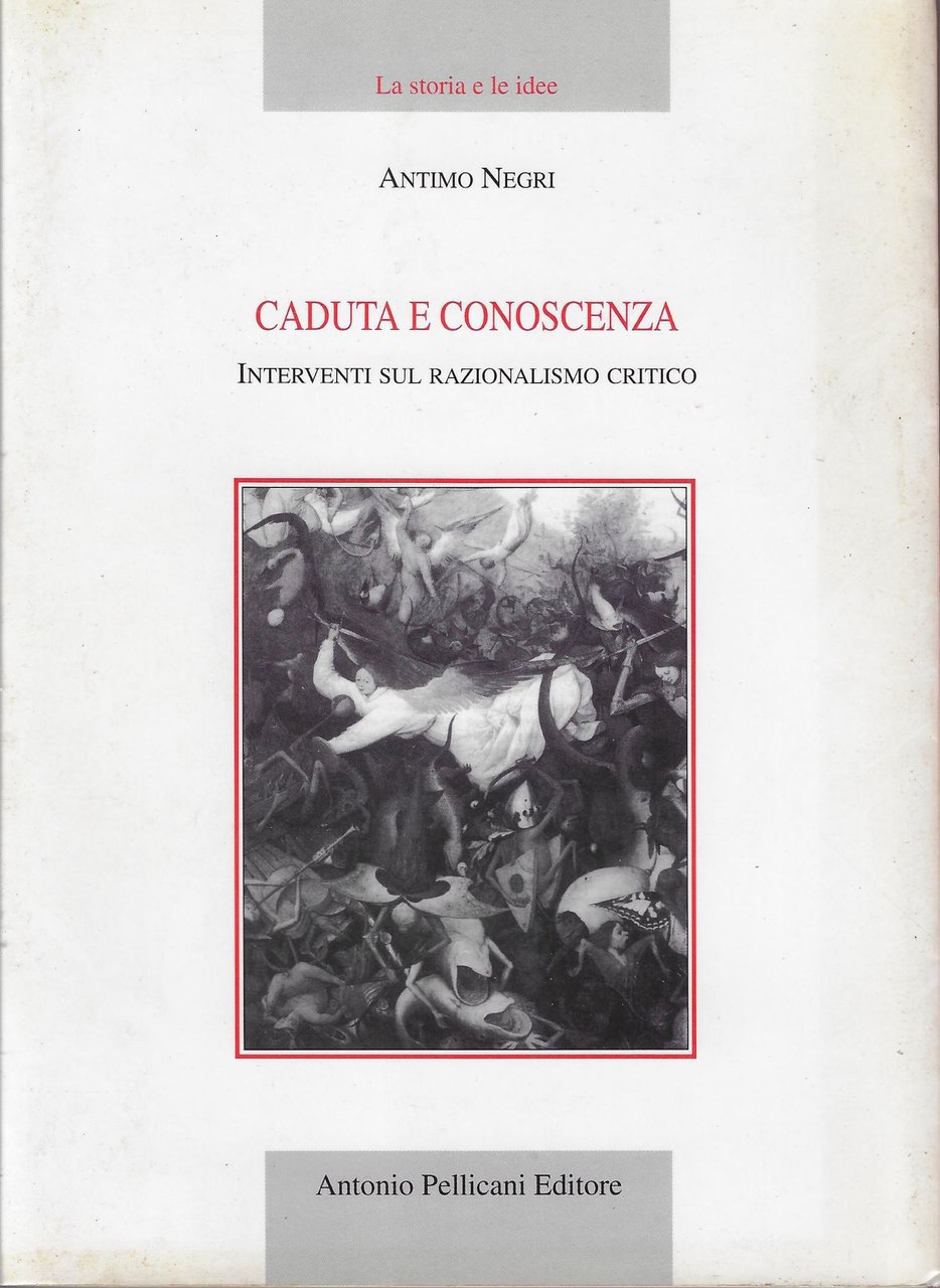 Caduta e conoscenza : interventi sul razionalismo critico