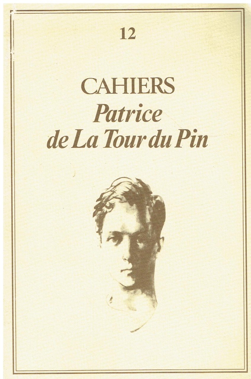 Cahiers: Patrice de La Tour du Pin, n.12 - octobre …