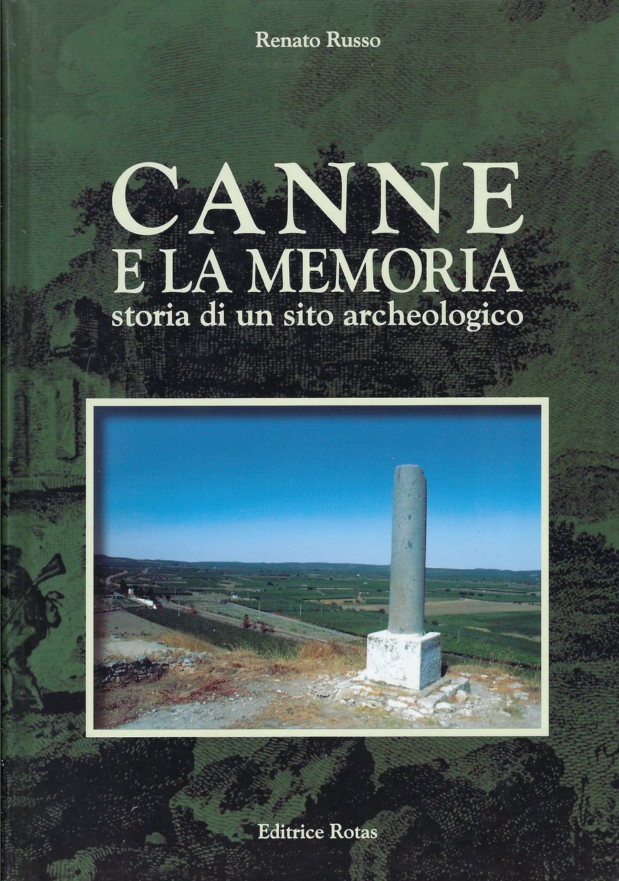 Canne e la memoria : storia di un sito archeologico