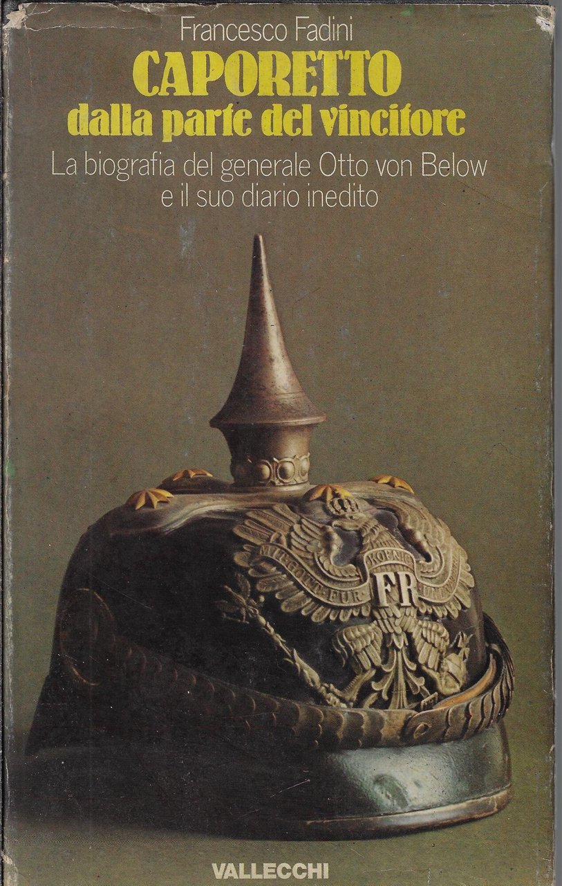 Caporetto dalla parte del vincitore : la biografia del generale …