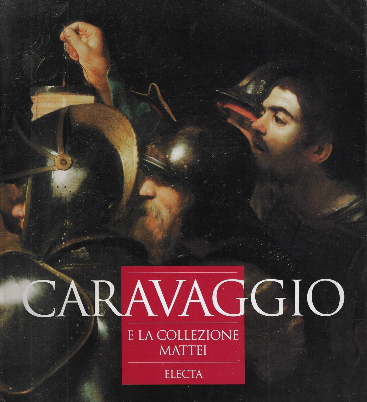 Caravaggio e la collezione Mattei. Ediz. illustrata