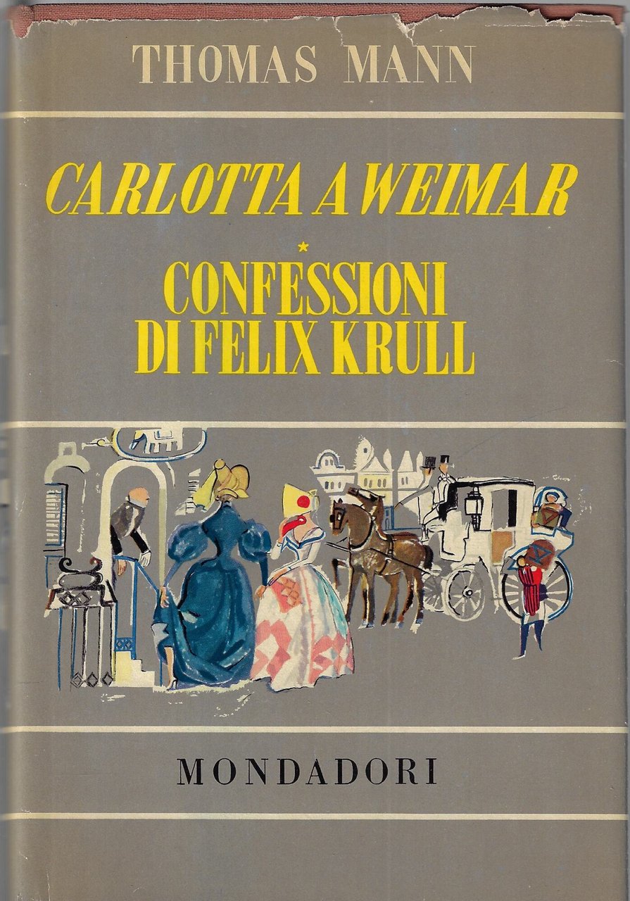 Carlotta a Weimar. Confessioni del cavaliere d'industria Felix Krull