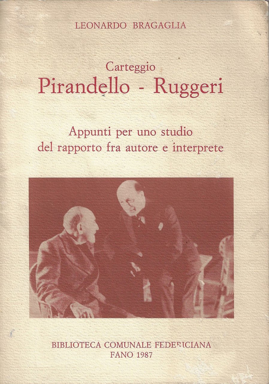 Carteggio Pirandello-Ruggeri : appunti per uno studio del rapporto fra …