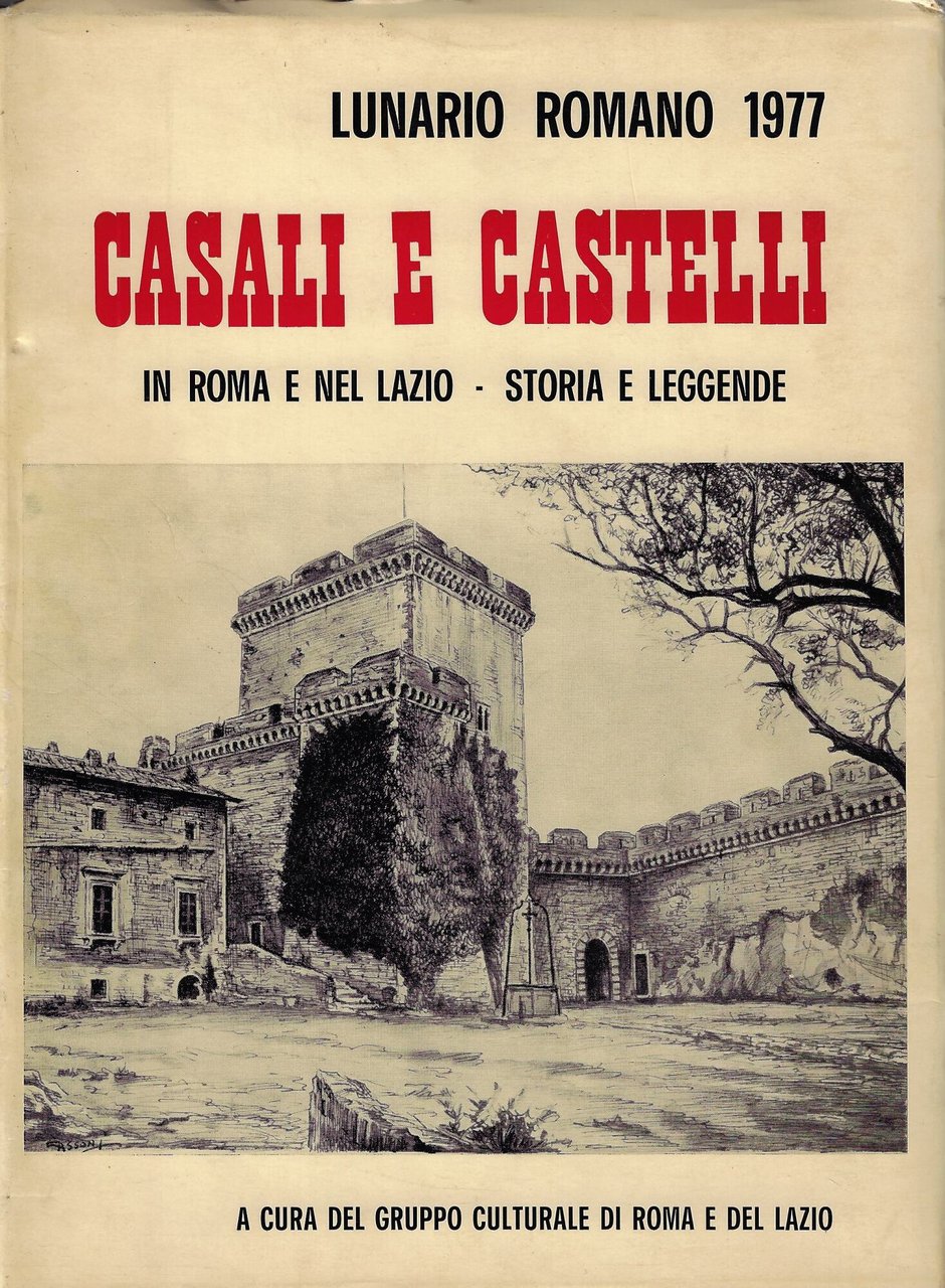 Casali e castelli in Roma e nel Lazio : storia …