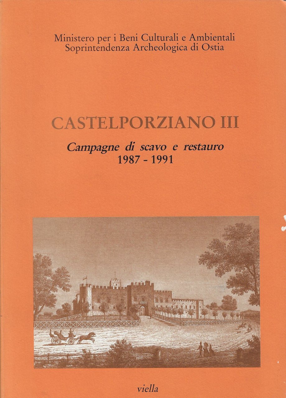 Castelporziano III: campagne di scavo e restauro, 1987-1991