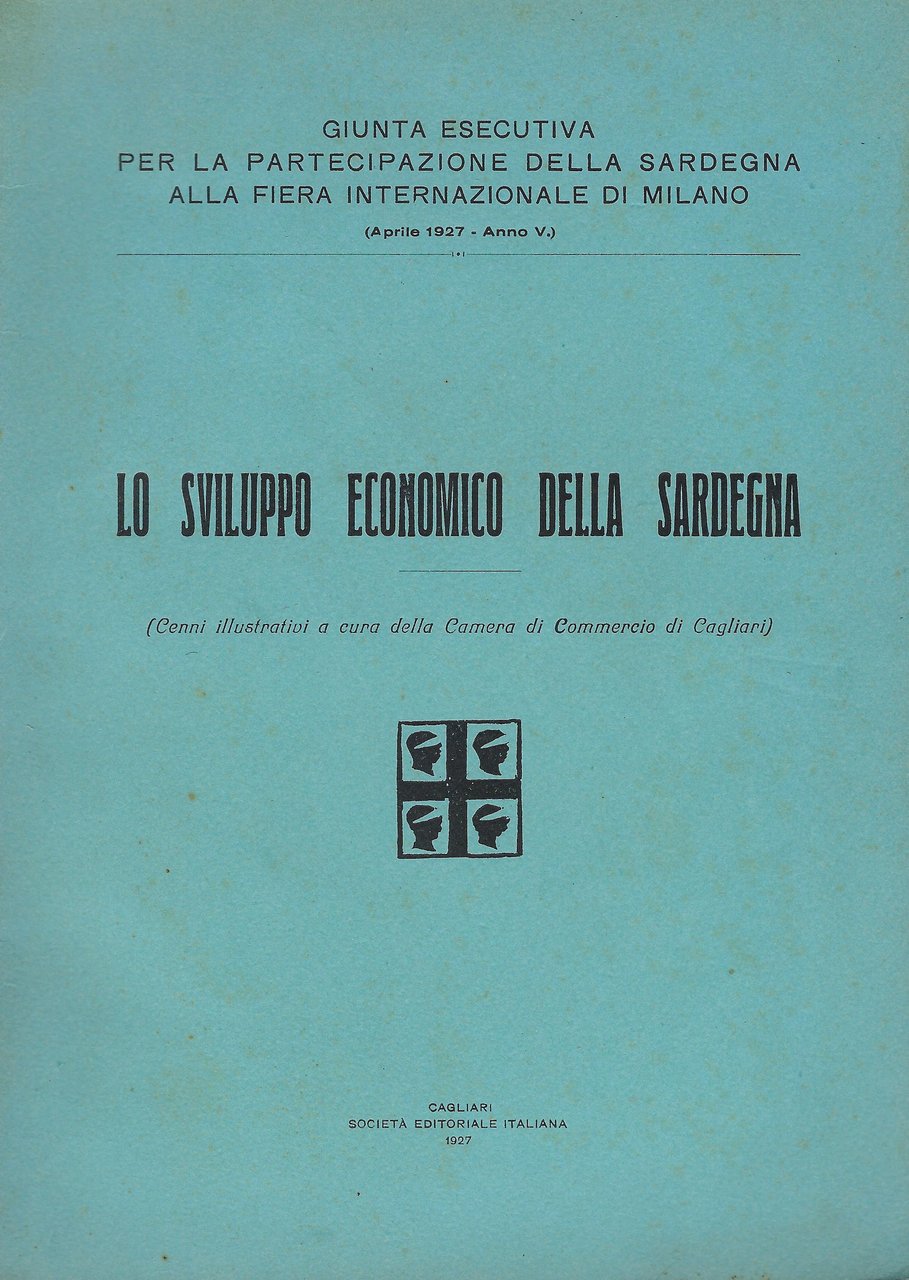 Cenni illustrativi sullo sviluppo economico della Sardegna