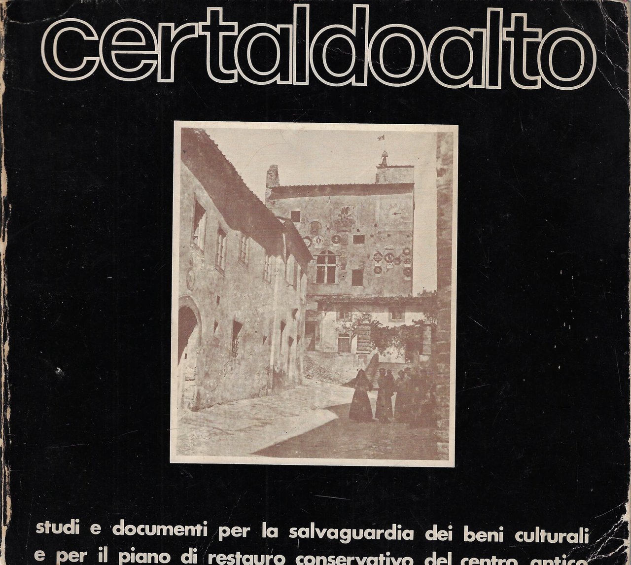 Certaldo Alto : studi e documenti per la salvaguardia dei … | Immagine principale