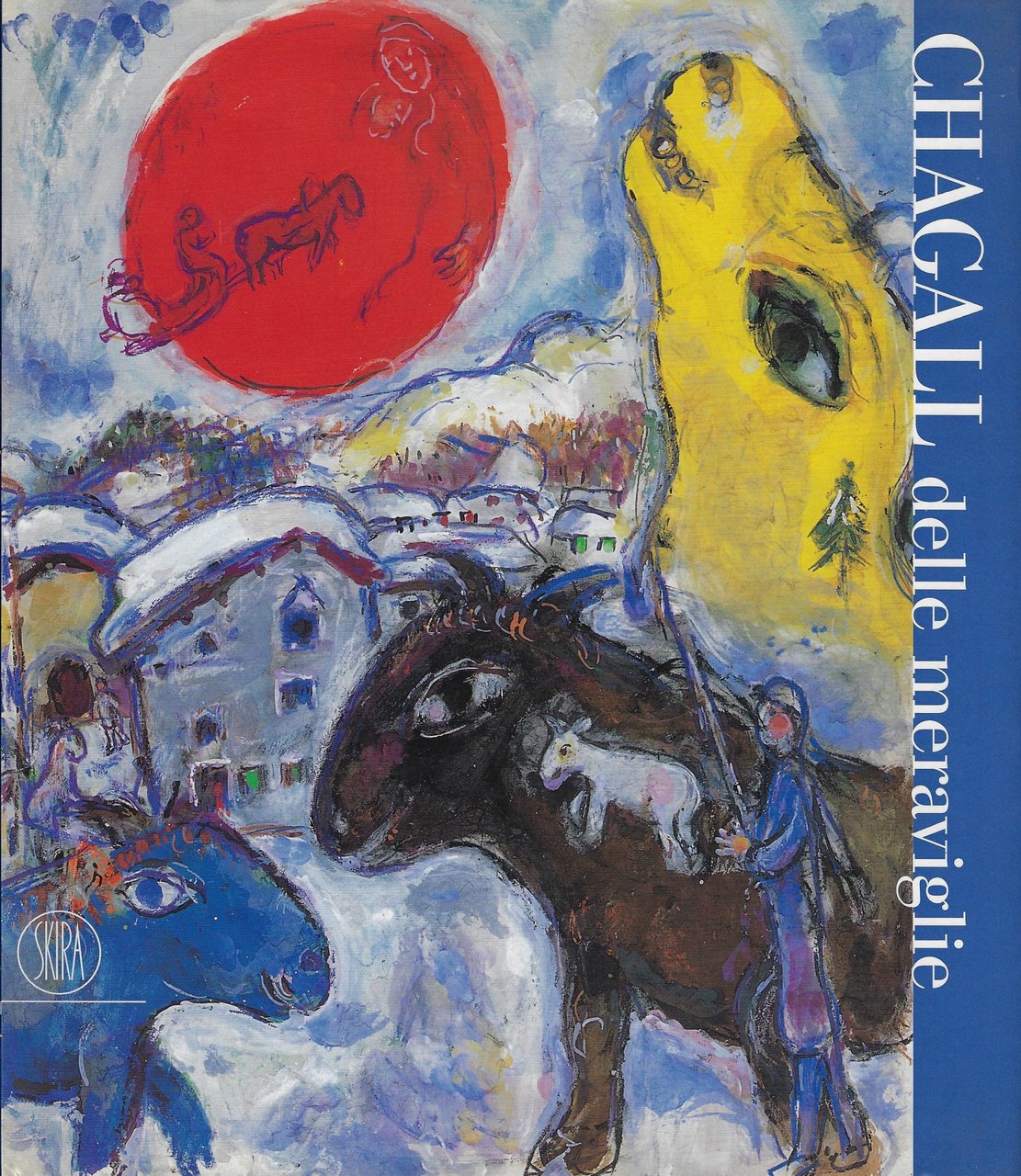 Chagall delle meraviglie. Ediz. illustrata