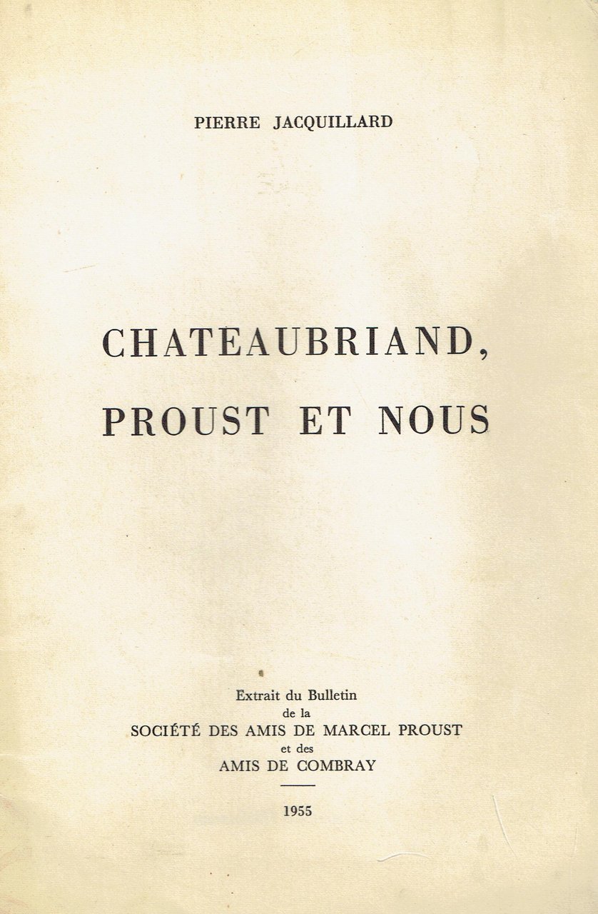 Chateaubriand, Proust et nous