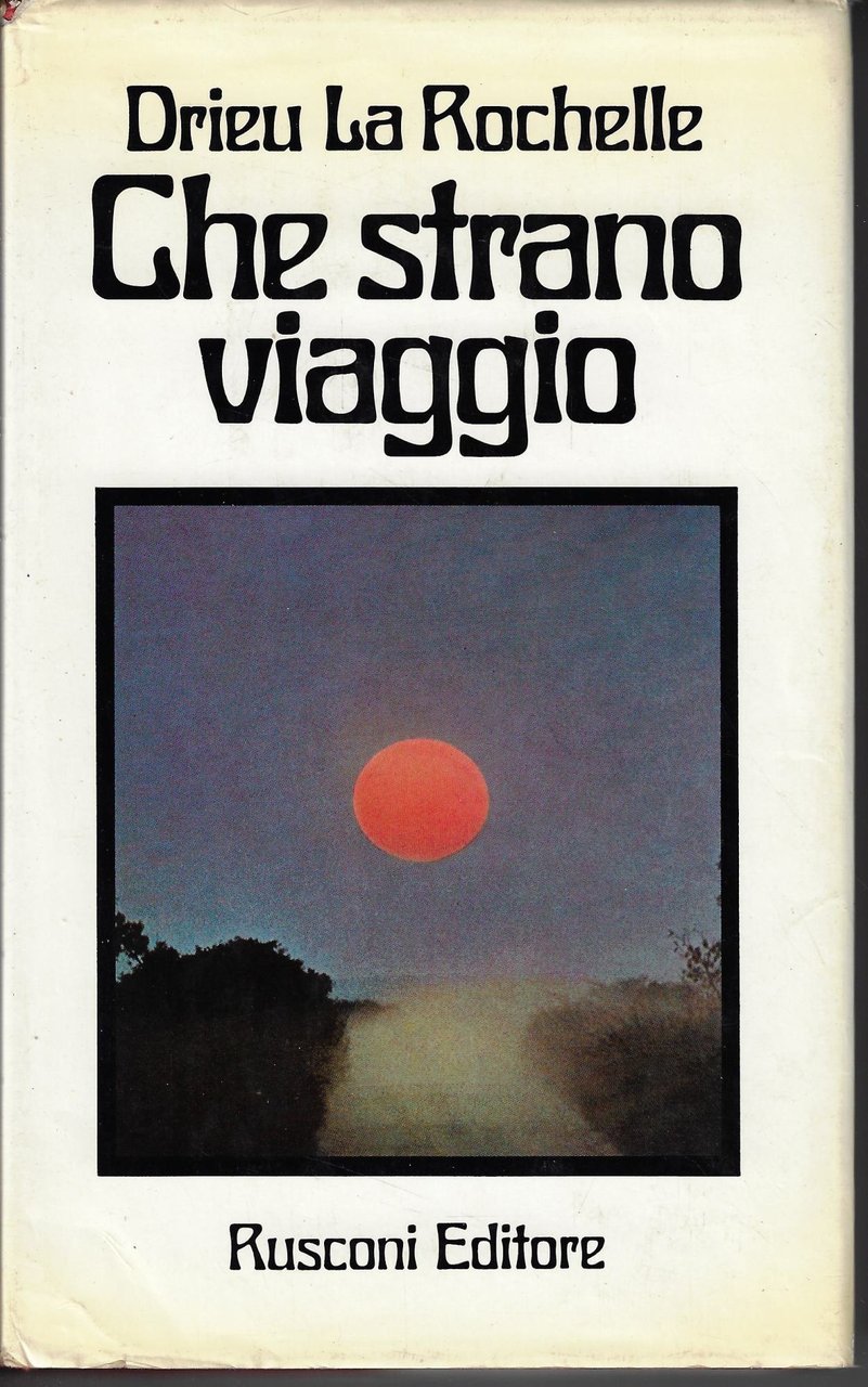 Che strano viaggio : romanzo