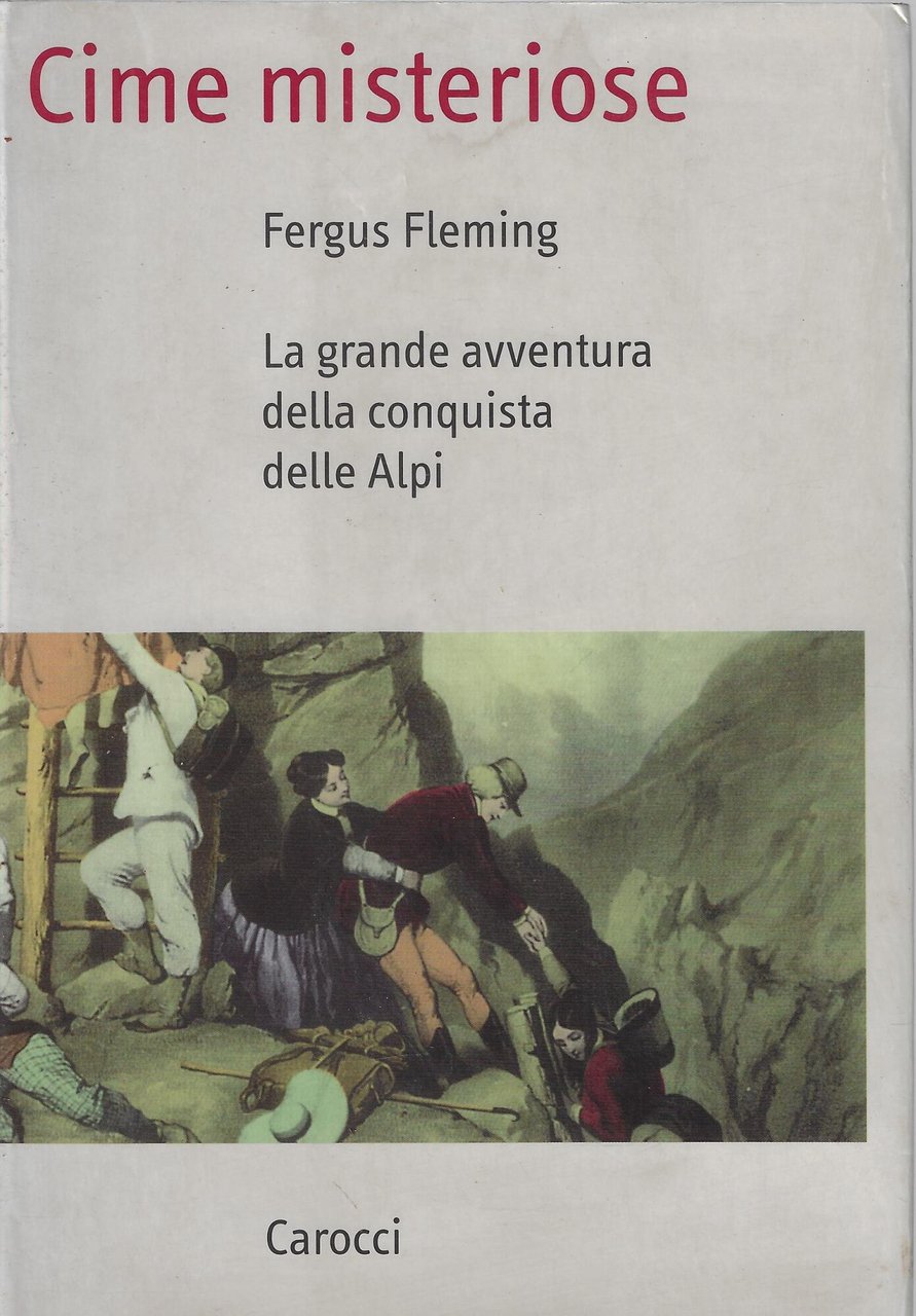 Cime misteriose. La grande avventura della conquista delle Alpi | Immagine principale