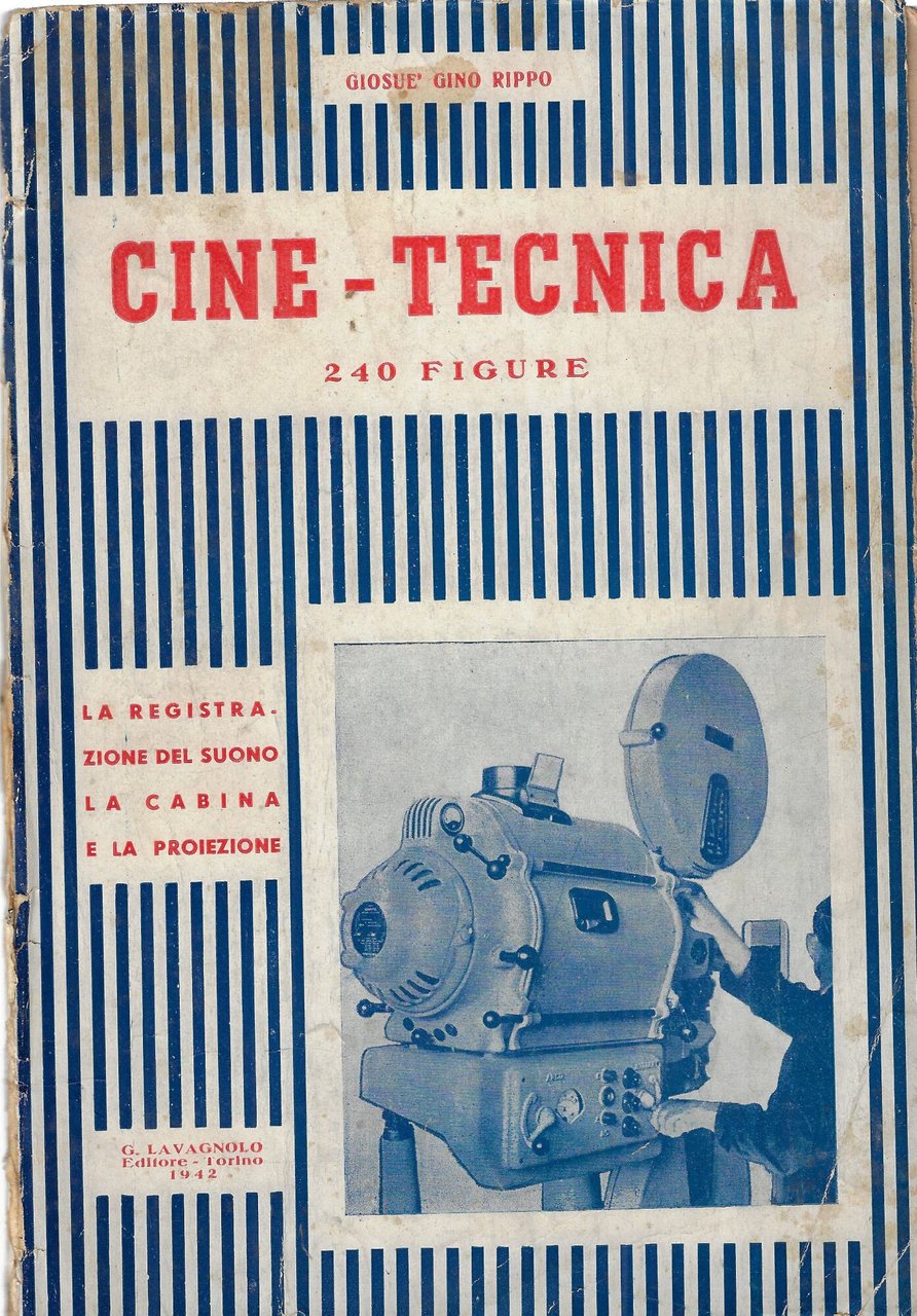 CIne-tecnica, vol. 2: La registrazione del suono, la cabina e …