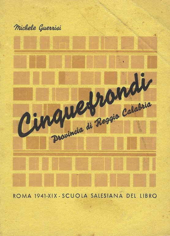 Cinquefrondi : prov. di Reggio Calabria,illustrazioni sulle sue remote origini ...