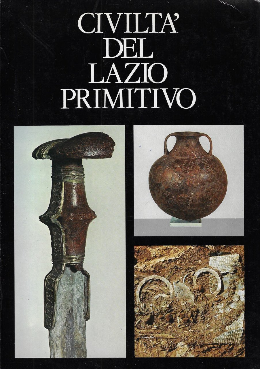 Civiltà del Lazio primitivo : Palazzo delle Esposizioni, Roma 1976