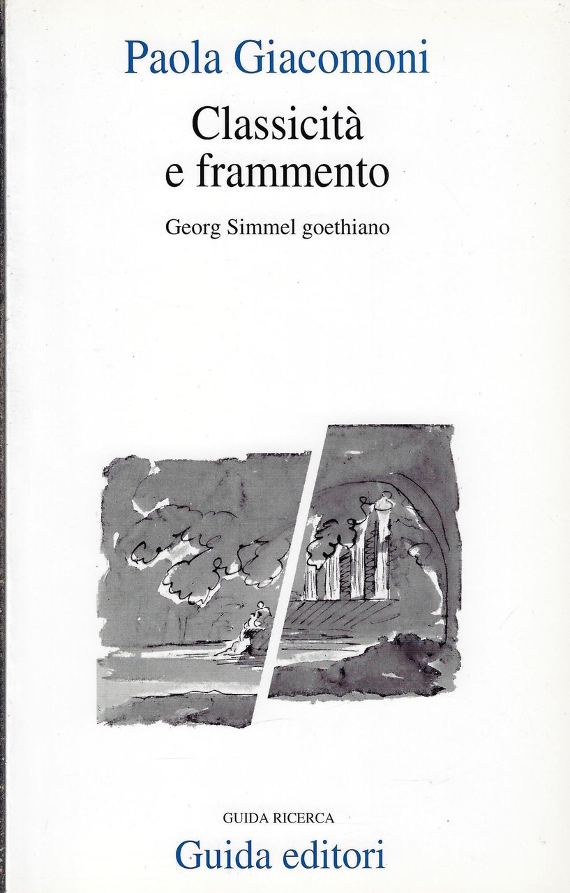 Classicità e frammento. Georg Simmel goethiano
