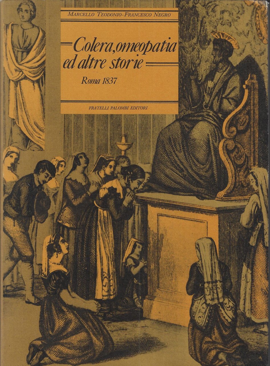 Colera omeopatia ed altre storie. Roma 1837