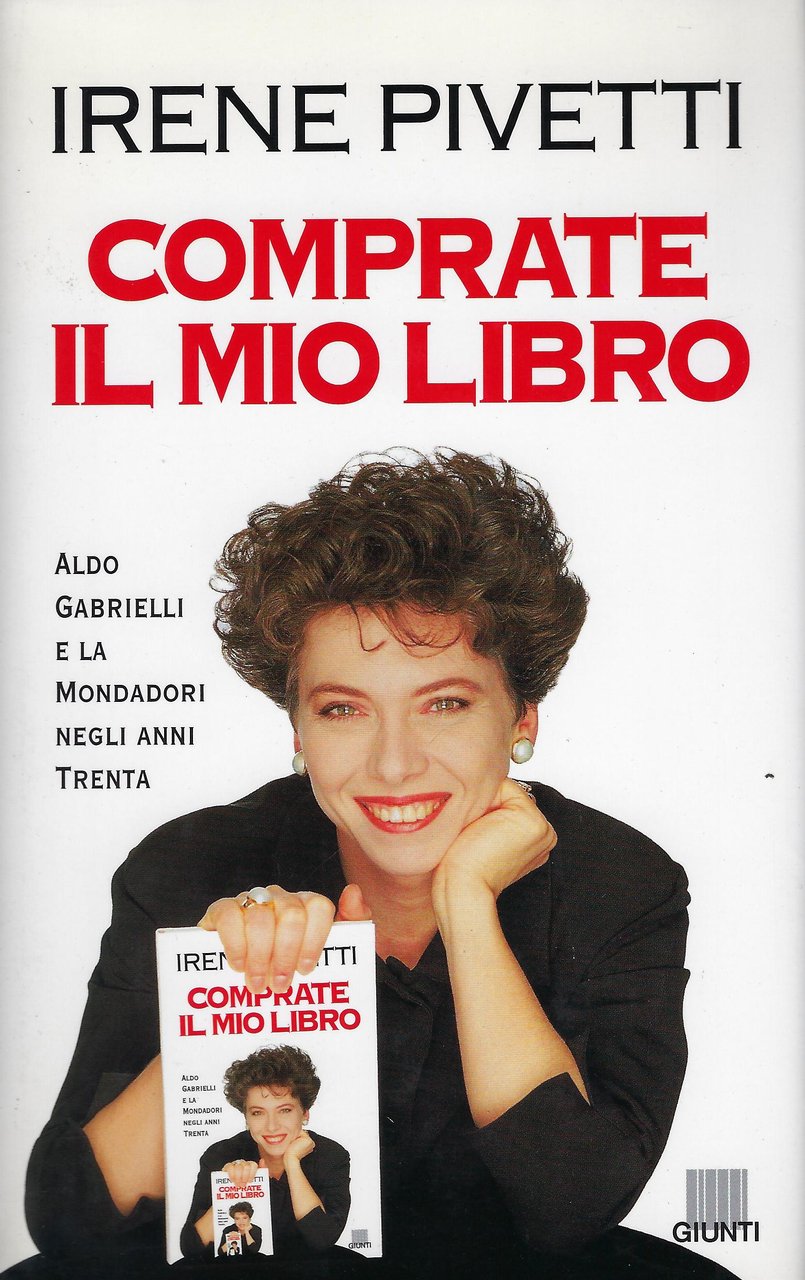 Comprate il mio libro : Aldo Gabrielli e la Mondadori …