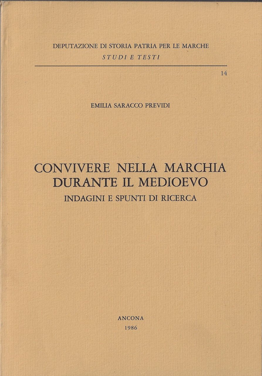 Convivere nella Marchia durante il Medioevo : indagini e spunti …