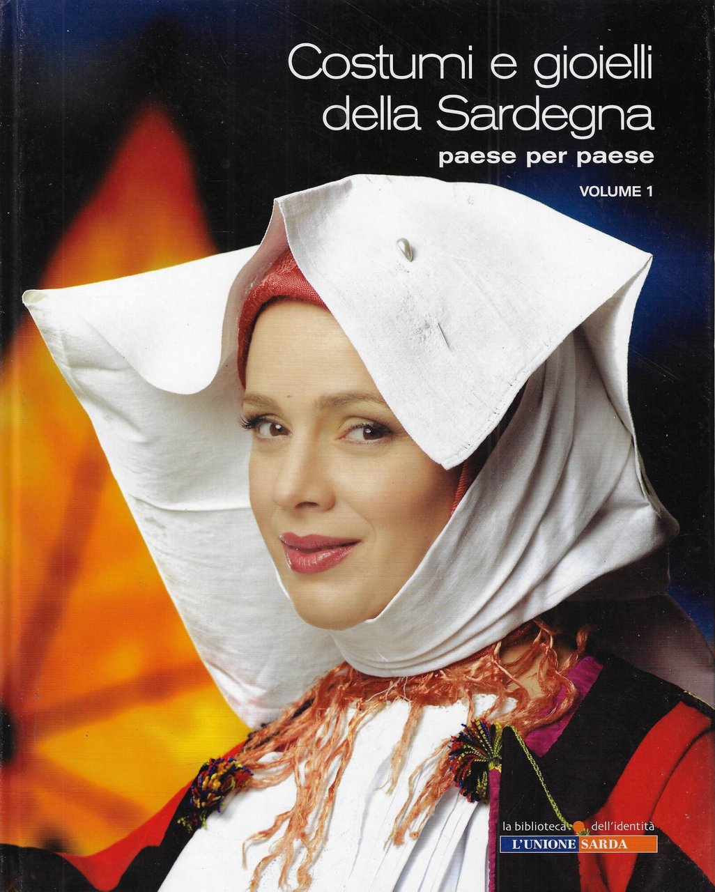 Costumi e gioielli della Sardegna: paese per paese volume 1