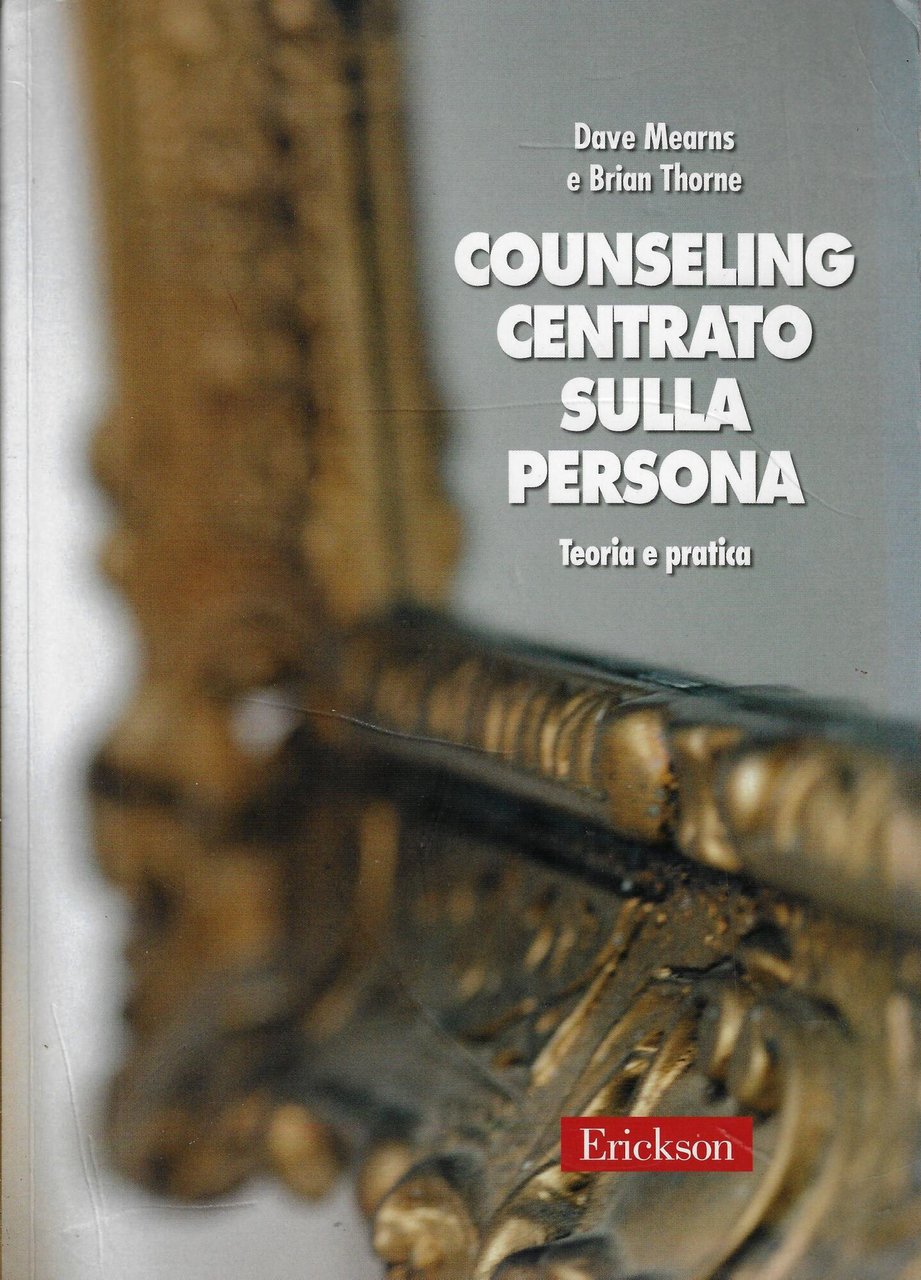 Counseling centrato sulla persona. Teoria e pratica