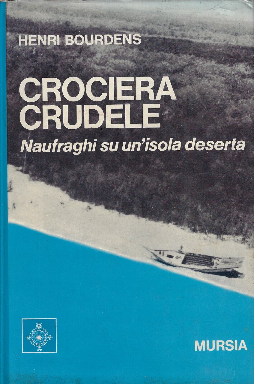 Crociera crudele : naufraghi su un'isola deserta