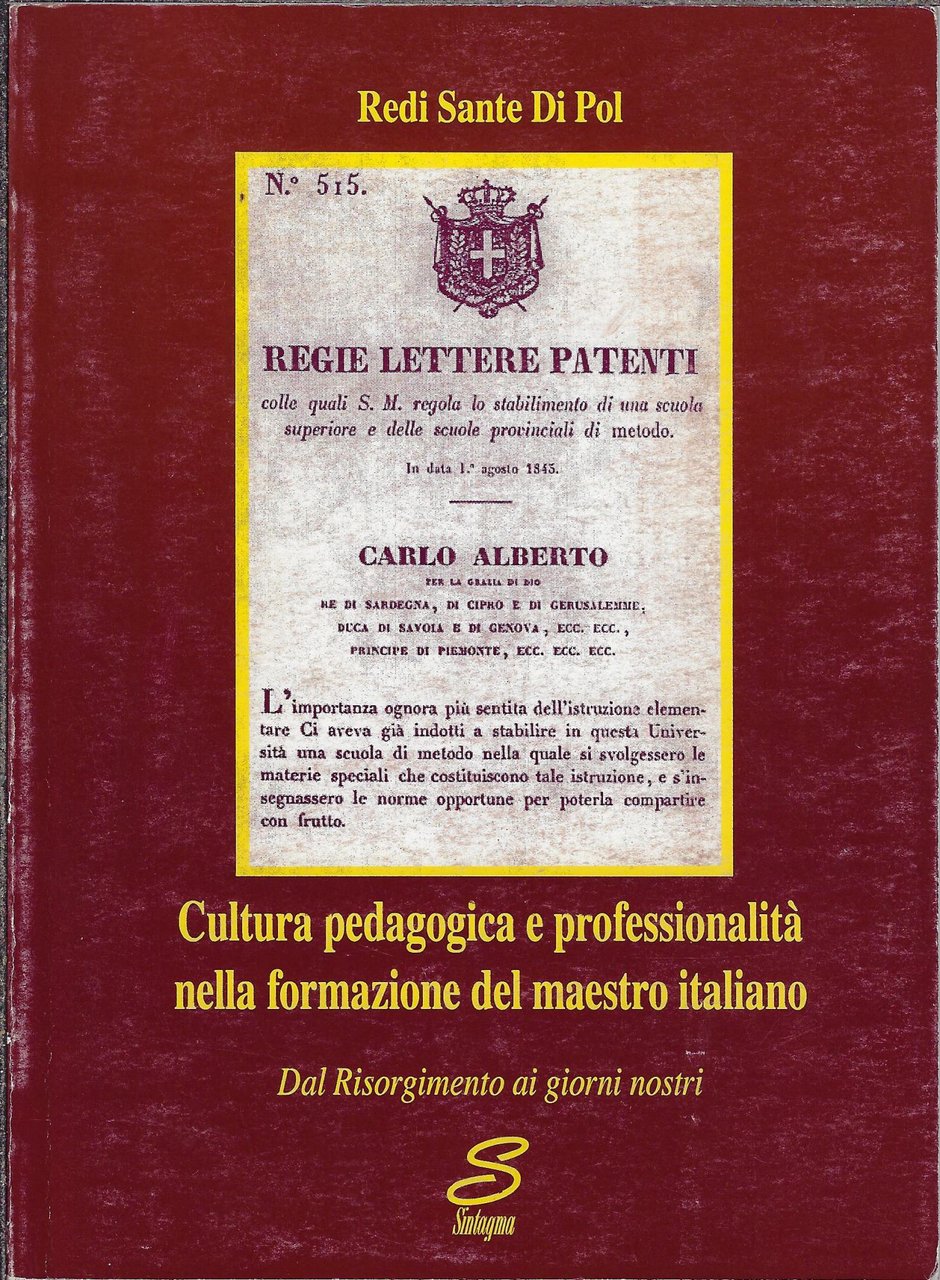 Cultura pedagogica e professionalità nella formazione del maestro italiano. Dal …