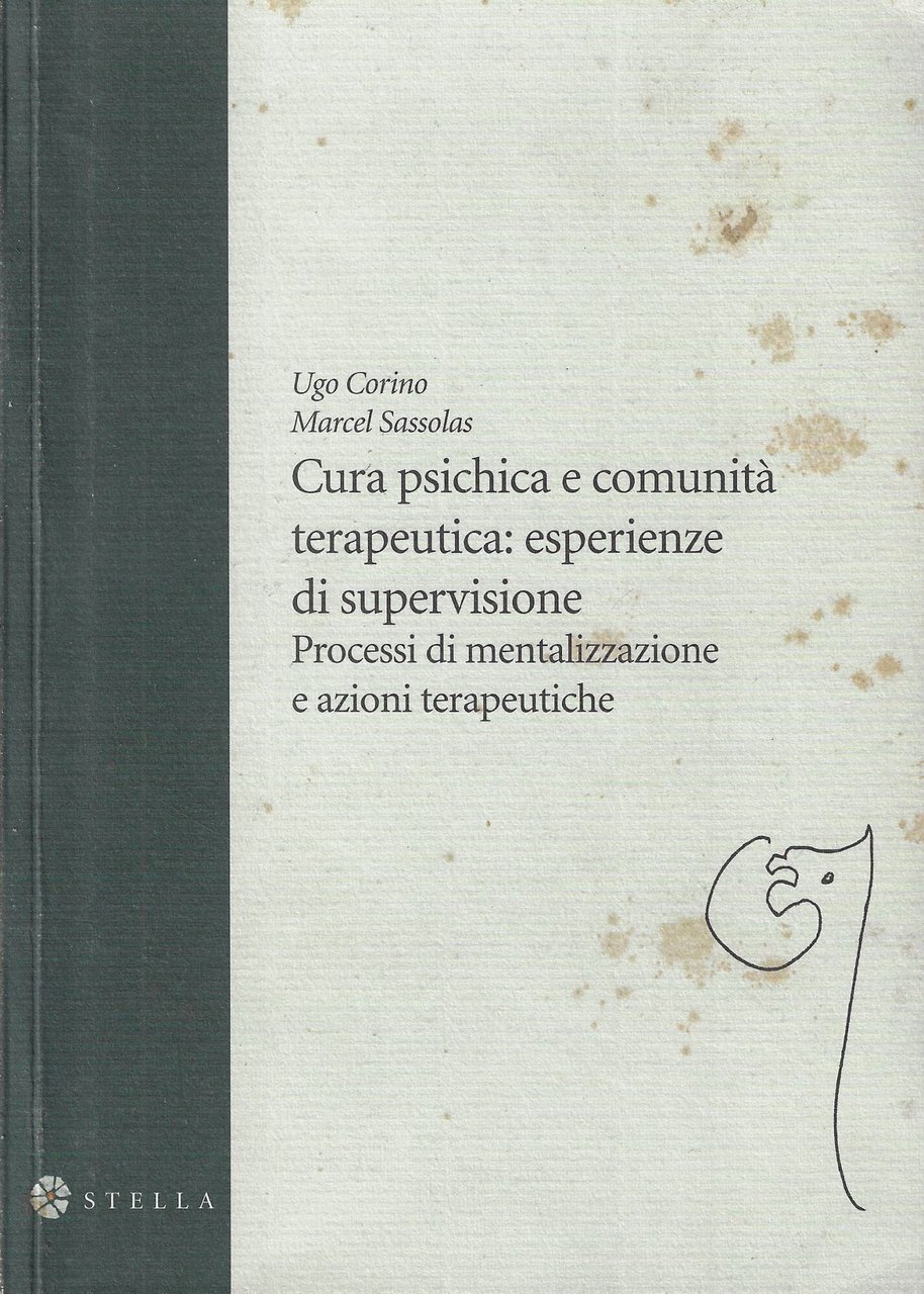 Cura psichica e comunità terapeutica : esperienze di supervisione : …