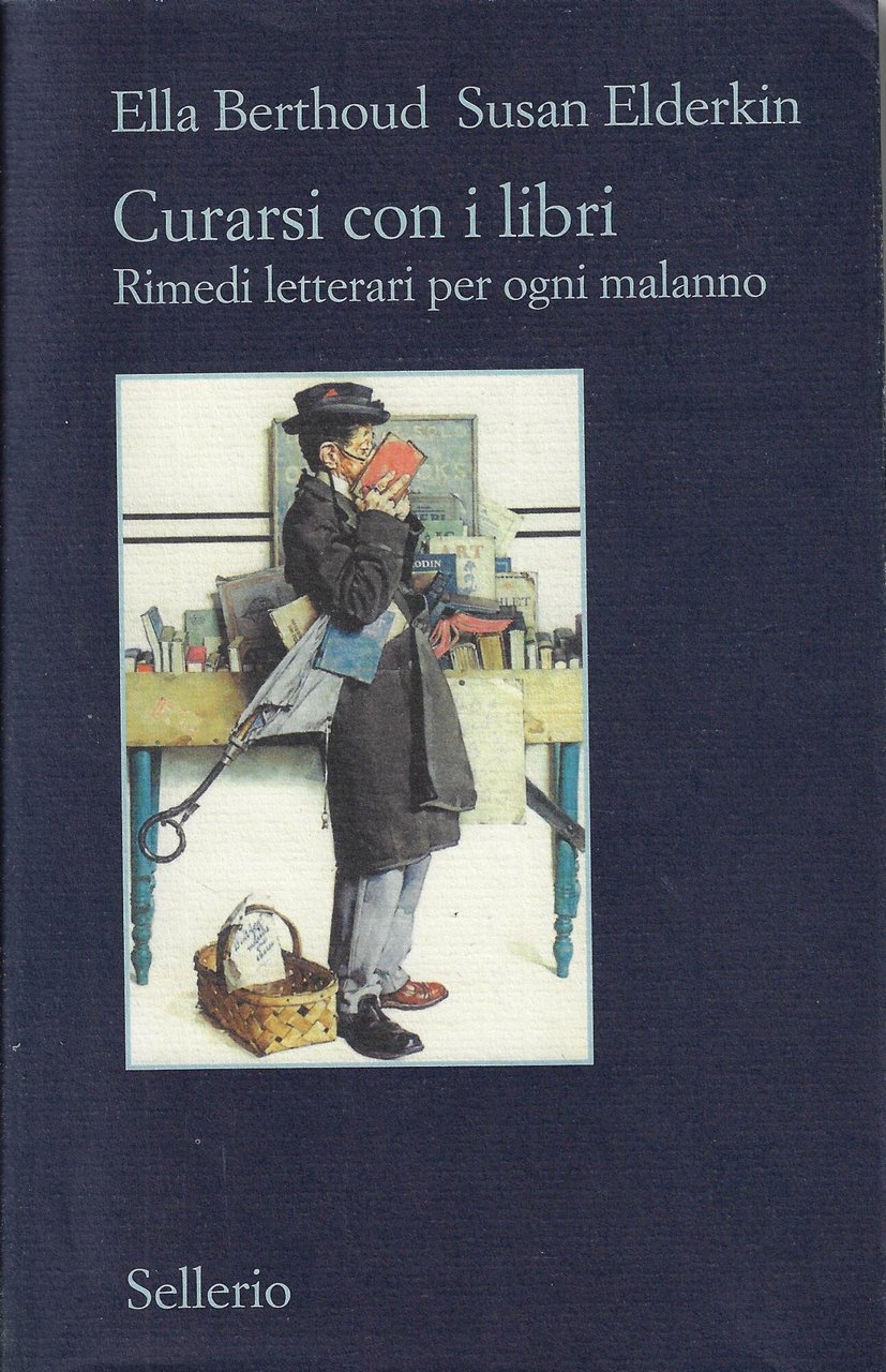 Curarsi con i libri : rimedi letterari per ogni malanno