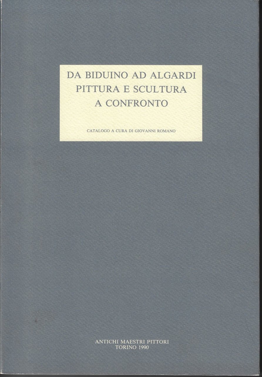 Da Biduino ad Algardi : pittura e scultura a confronto