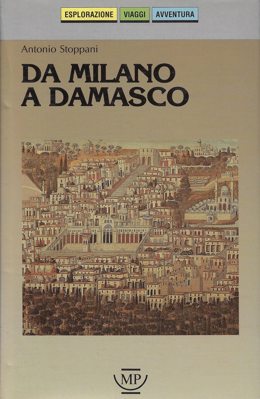 Da Milano a Damasco. 10 milanesi in Medio Oriente