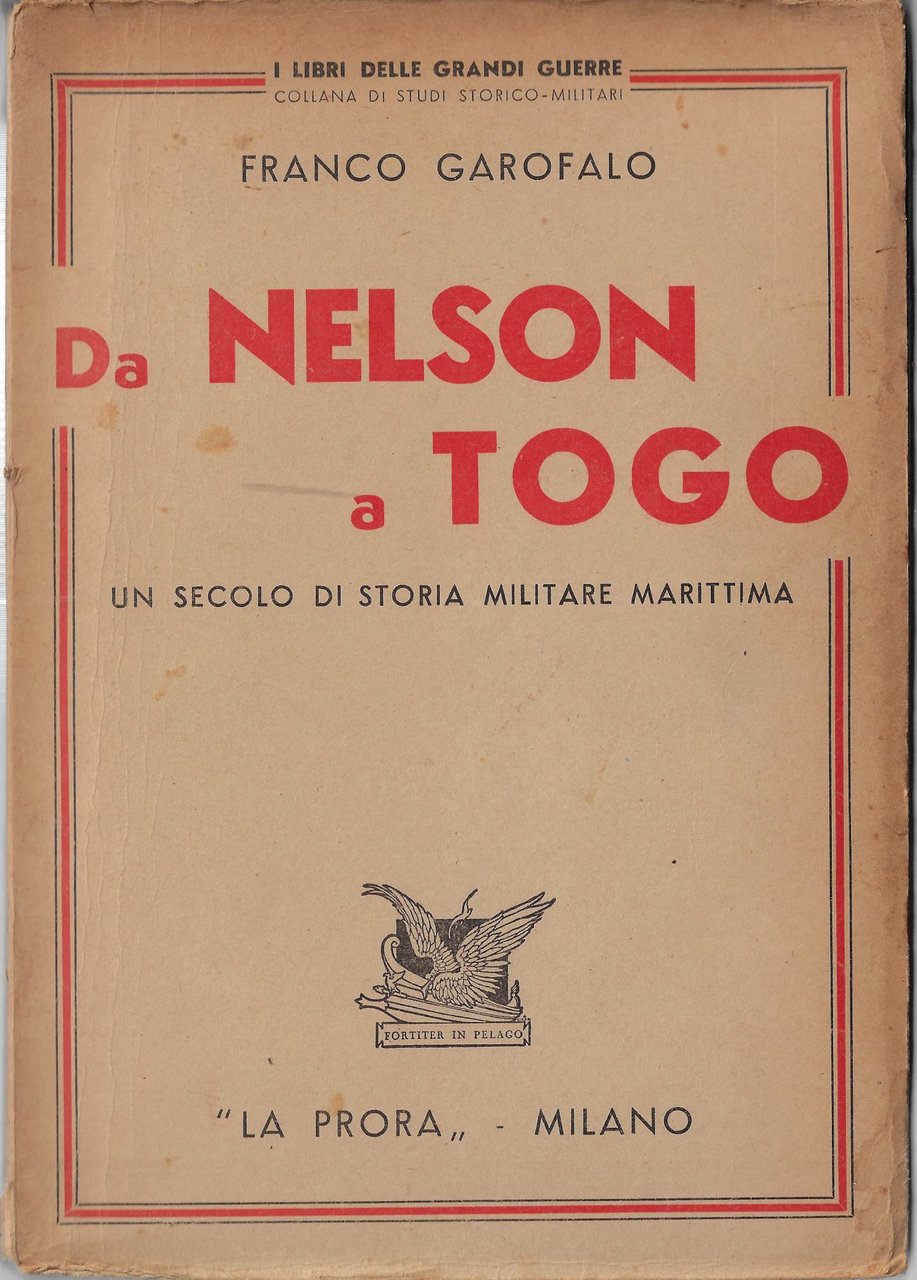 Da Nelson a Togo : un secolo di storia militare …