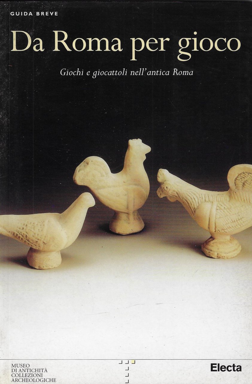 Da Roma per gioco: giochi e giocattoli nell'antica Roma