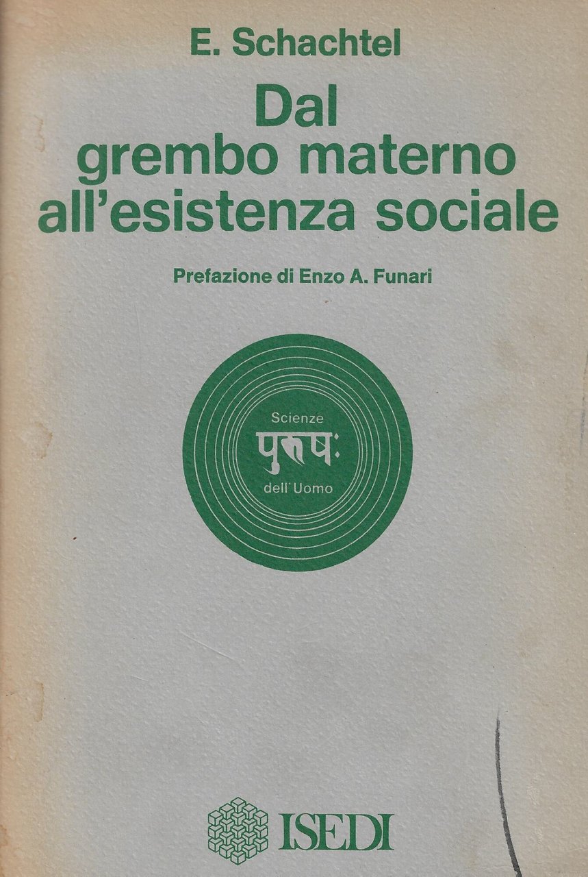 Dal grembo materno all'esistenza sociale