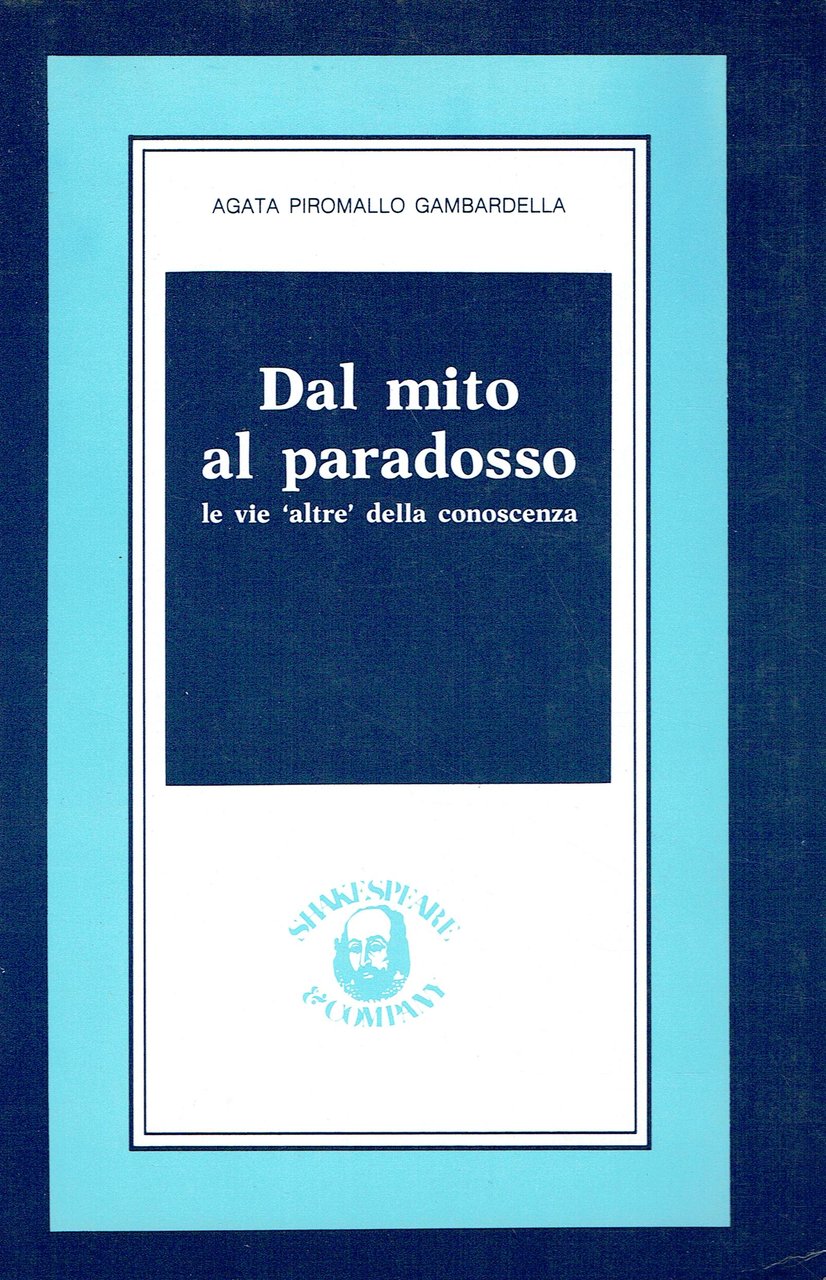 Dal mito al paradosso : le vie altre della conoscenza | Immagine principale