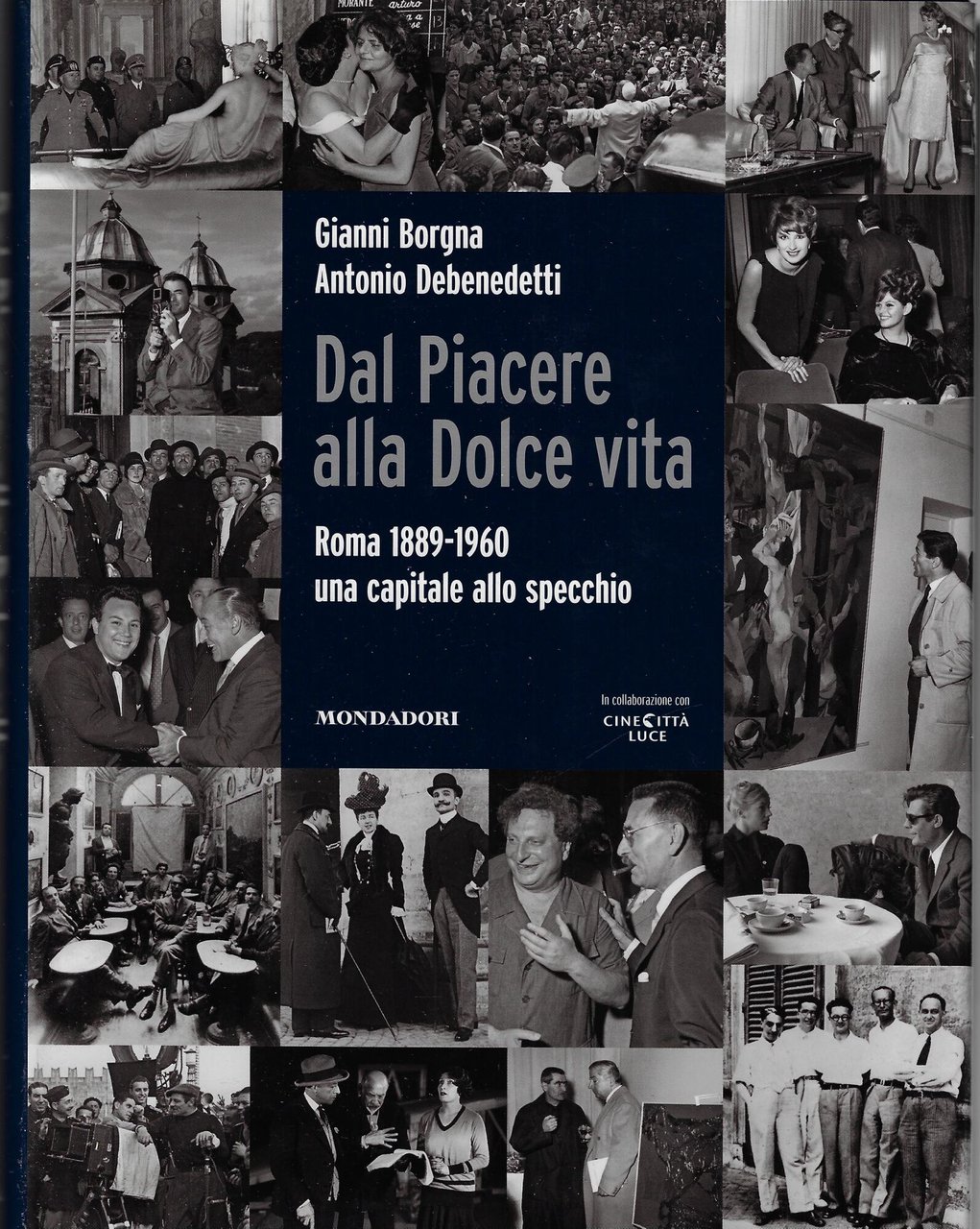 Dal Piacere alla Dolce Vita. Roma 1889-1960, una capitale allo …