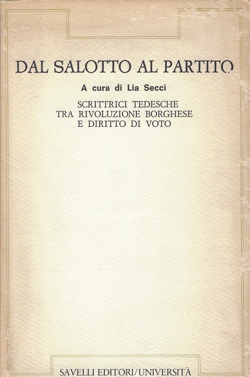 Dal salotto al partito : scrittrici tedesche tra rivoluzione borghese …