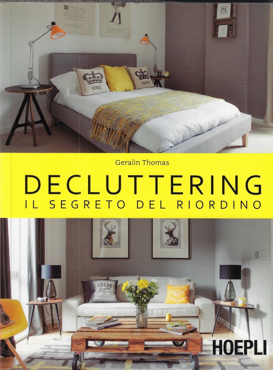 Decluttering. Il segreto del riordino